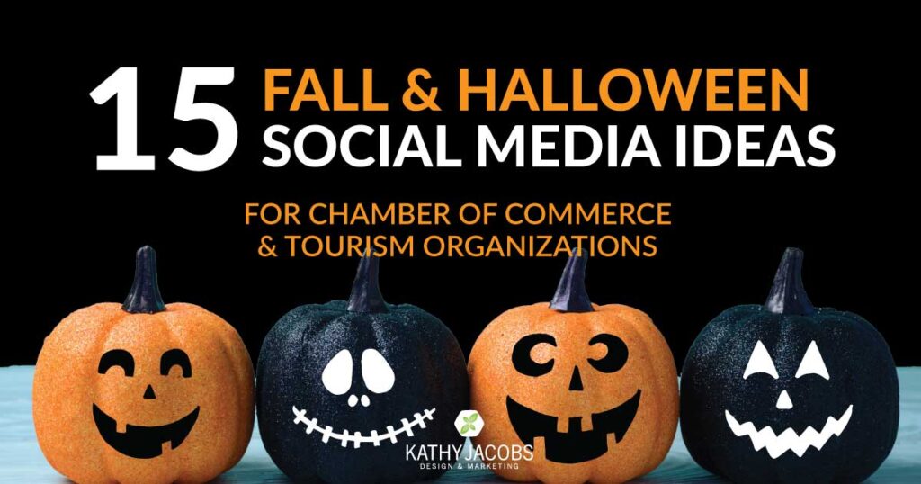 15 Fall and Halloween Social Media Ideas for Your Chamber of Commerce & Tourism Organization