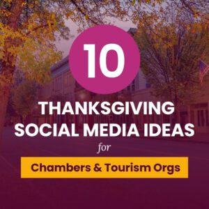 10 Thanksgiving Social Media Ideas for Chambers of Commerce and Tourism Organizations