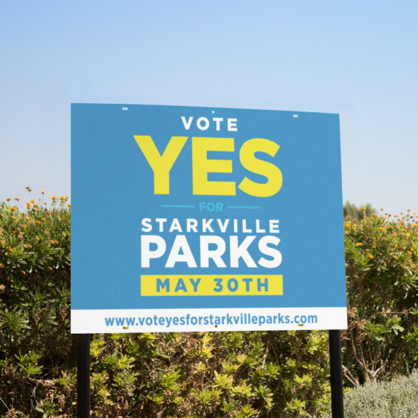 Vote Yes to Starkville Parks Yard Sign